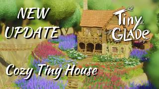 Tiny Glade - NEW Update! Building a Cozy Tiny House 🏡✨