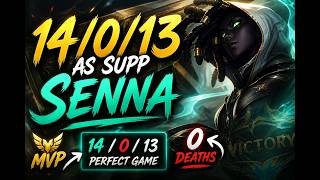 14/0/13 SENNA SUPPORT?! 0 DEATHS… THIS IS ILLEGAL 😳🔥