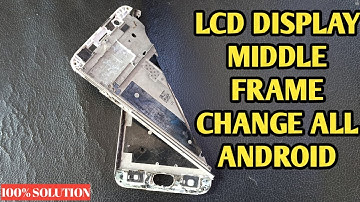 How to replace middle frame Oppo A71 | LCD display middle frame change all Android