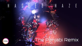 The Punjabi Remix By Haseeb Haze | DESIbel Media