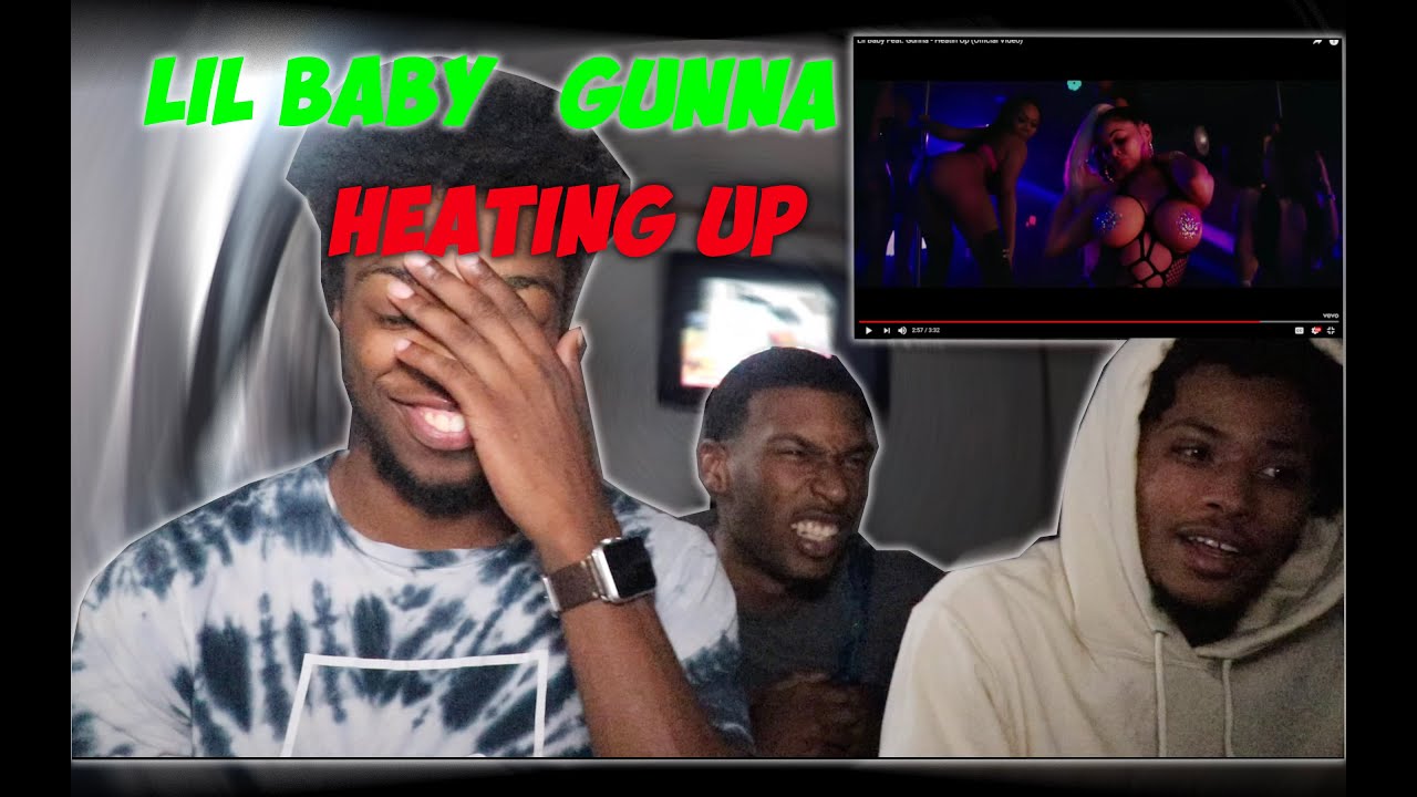 Lil Baby ft Gunna Heating Up (Official Video) REACTION YouTube