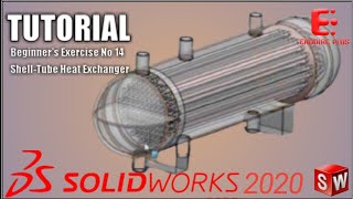 Design and Build a Shell and Tube Heat Exchanger in SolidWorks: A Comprehensive Tutorial