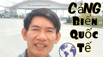 Cảng Biển Quốc Tế Long An - Giới Thiệu Cảng Biển Quốc Tế Tại Cần Giuộc | Hữu Ròm TV