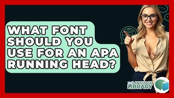 What Font Should You Use For An APA Running Head? - The Language Library