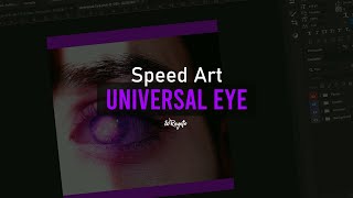 Speed Art - Universal Eye