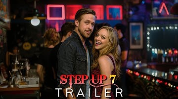 Step Up 7 (2026) – First Trailer | Amanda Seyfried, Ryan Gosling | Concept Trailer