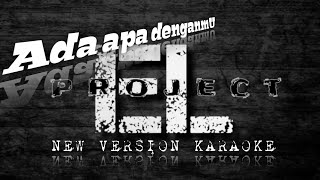 Ada Apa Denganmu - Peterpan | EL Project New Version Karaoke
