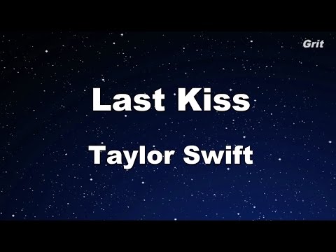 Last Kiss- Taylor Swift Karaoke【No Guide Melody】