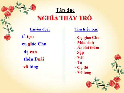 TẬP ĐỌC_TUẦN 26_LỚP 5_NGHĨA THẦY TRÒ