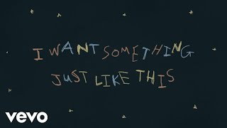 Download lagu The Chainsmokers & Coldplay - Something Just Like This