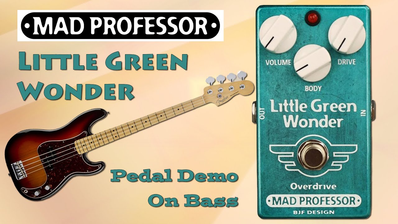 Mad Professor Little Green Wonder Pedal Demo for Bass - Want