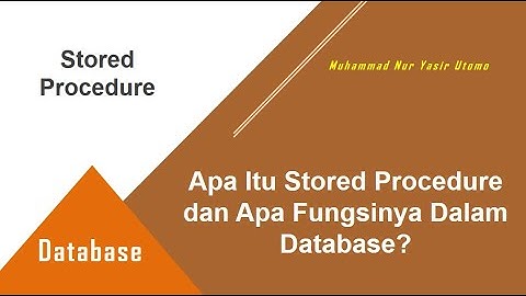 Berkenalan dengan Perintah Stored Procedure pada Database Relational