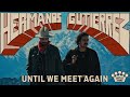 Hermanos gutirrez  until we meet again official music