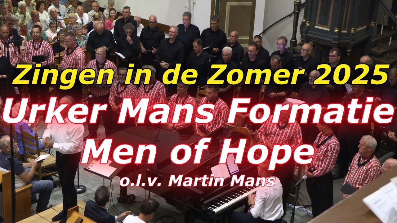 Urker Mans Formatie en Men of Hope (7e Zingen in de Zomer 2025)