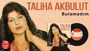 Taliha Akbulut - Bulamadım - Ekrem Çelebi Bağlaması Eşliğinde Resimi