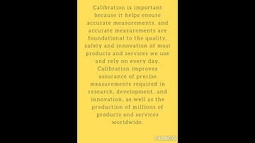 Why is calibration important ?