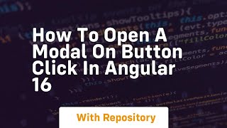 how to open a modal on button click in angular 16