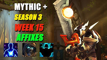 Week 15 Season 3 Mythic Plus Affixes