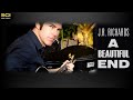 A BEAUTIFUL END · J.R. RICHARDS [with lyrics]