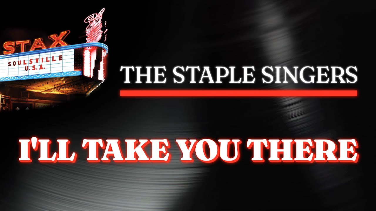 The Staple Singers - I'll Take You There (Official Audio) - from STAX ...
