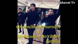Tarallo~Omonullo Boymurodov & Mahmudjon Bo‘riboev