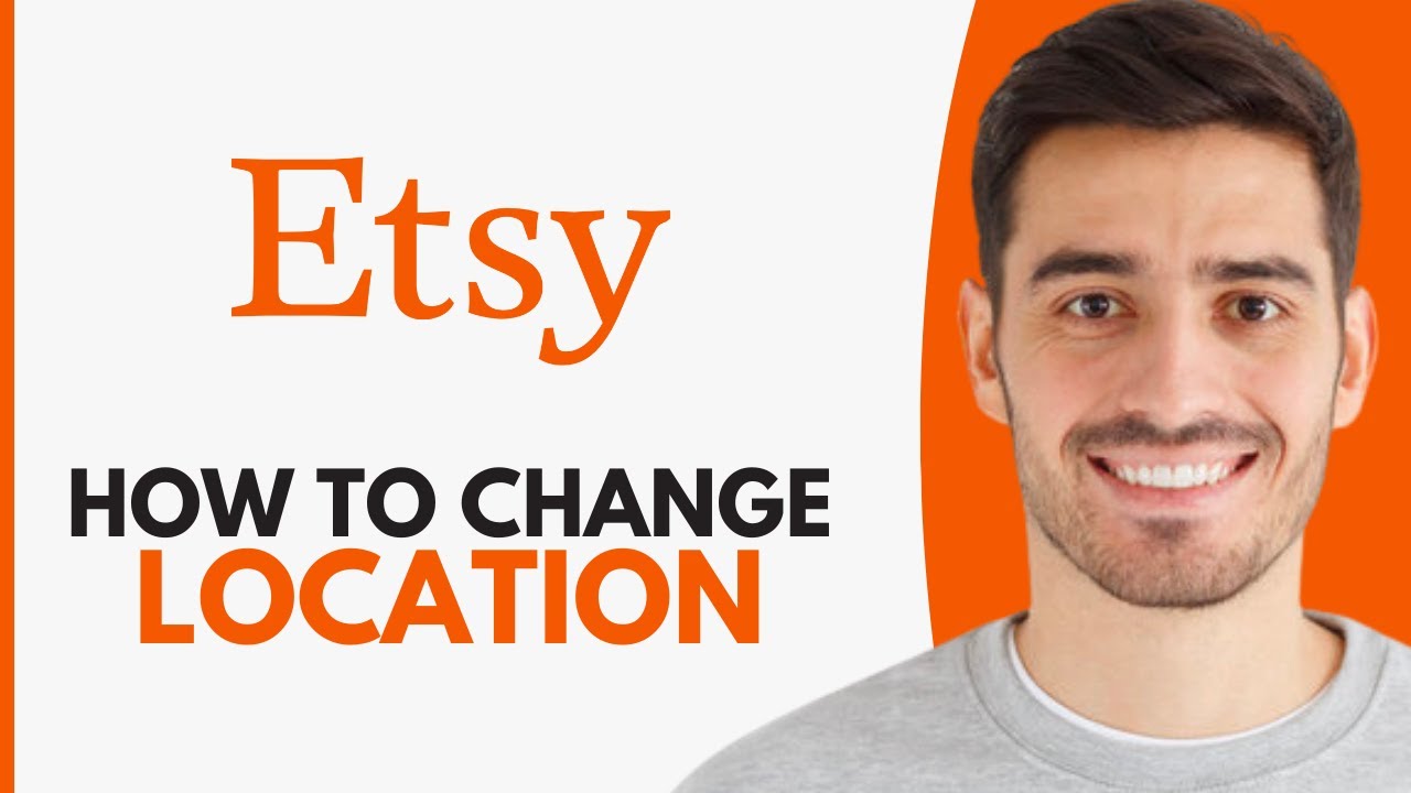 How To Change Etsy Shop Location - Step by Step