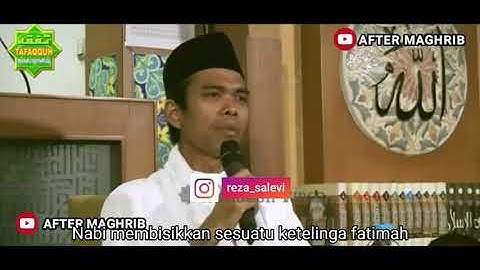 Pesan Terakhir Rasulullah Kepada Fatimah Az-Zahra - Ustadz Abdul Somad