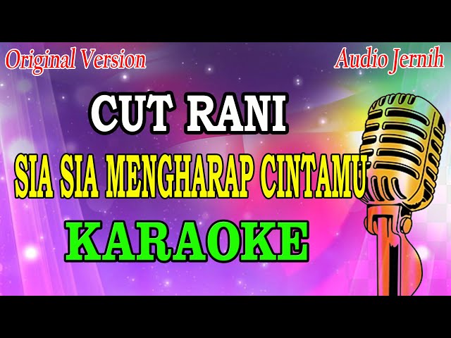 Cut Rani - Sia Sia Mengharap Cintamu (Karaoke) Nada Wanita class=