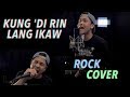 "KUNG 'DI RIN LANG IKAW" - December Avenue feat. Moira // ROCK Cover by TUH