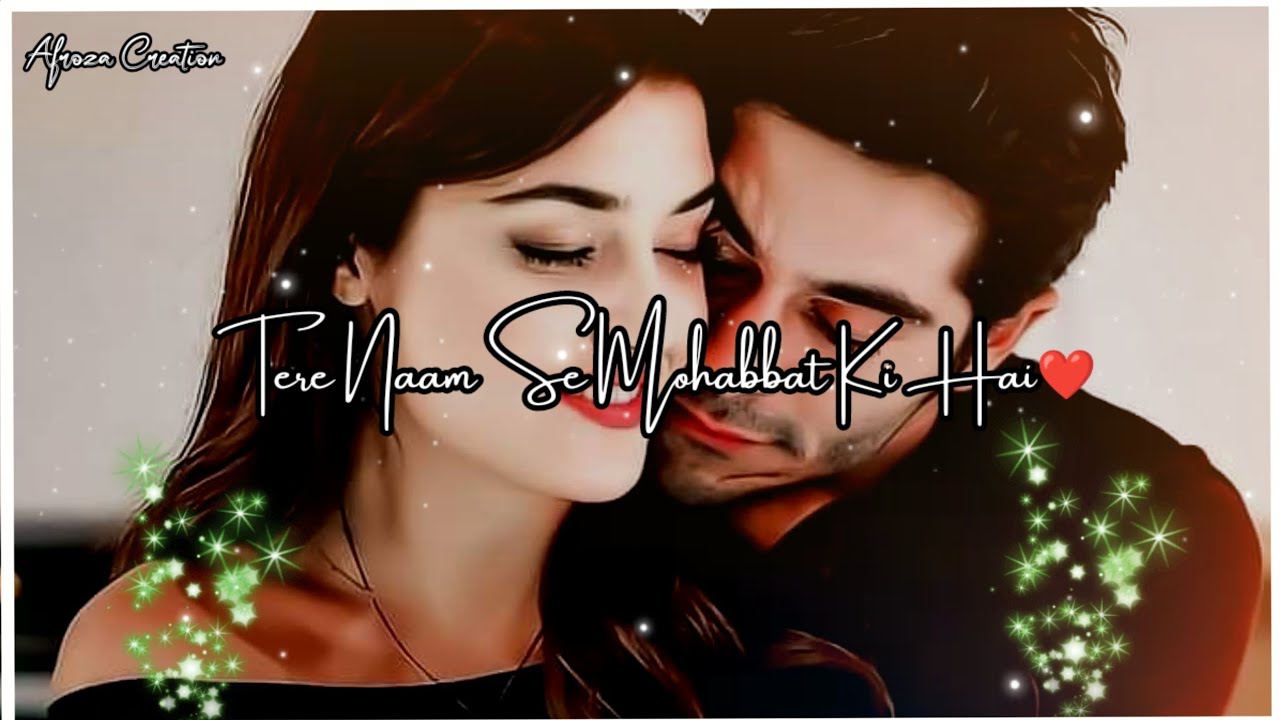 Tere Naam Se Mohabbat Ki Hai ️👍Love StatusRomantic StatusCute