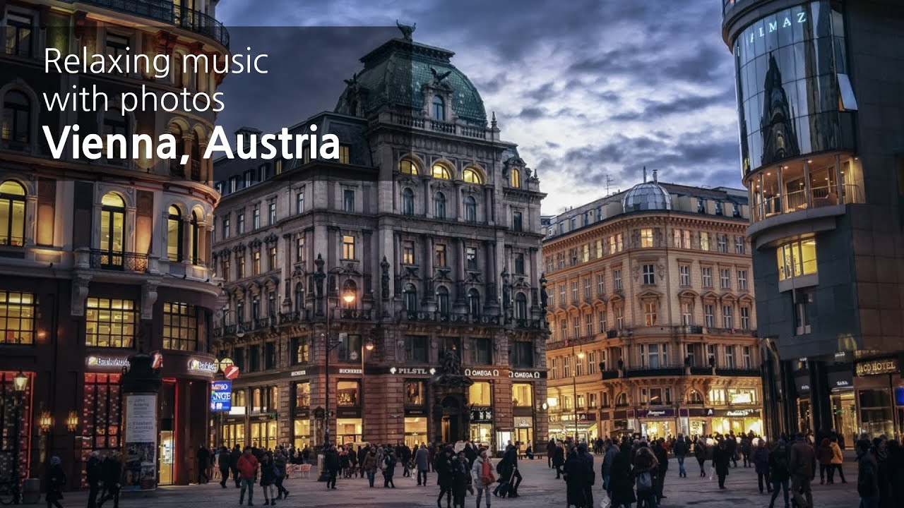 Vienna, Austria - with relaxing piano music | photos with calm music