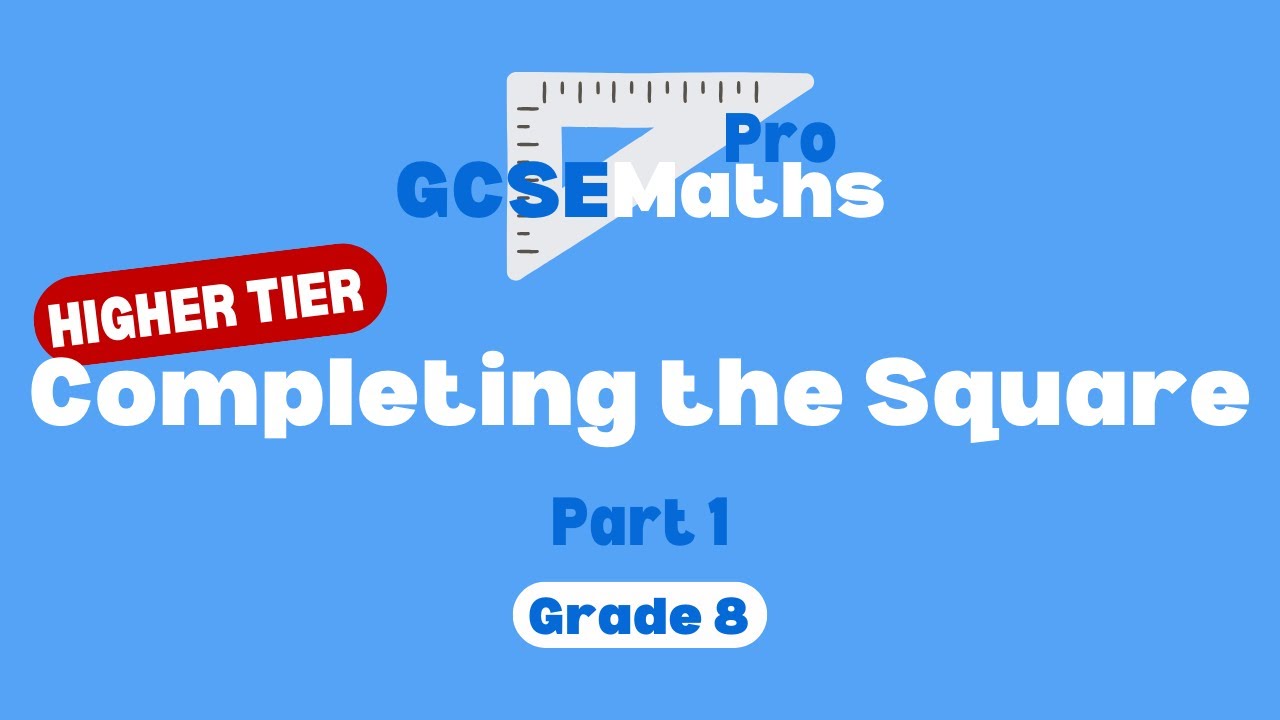 Completing the Square - Part 1 | GCSE Maths Pro - YouTube
