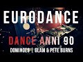 Eurodance Italodance Dance Anni 90 DOMINOES | GLAM w. PETE BURNS vinyl mix 1994