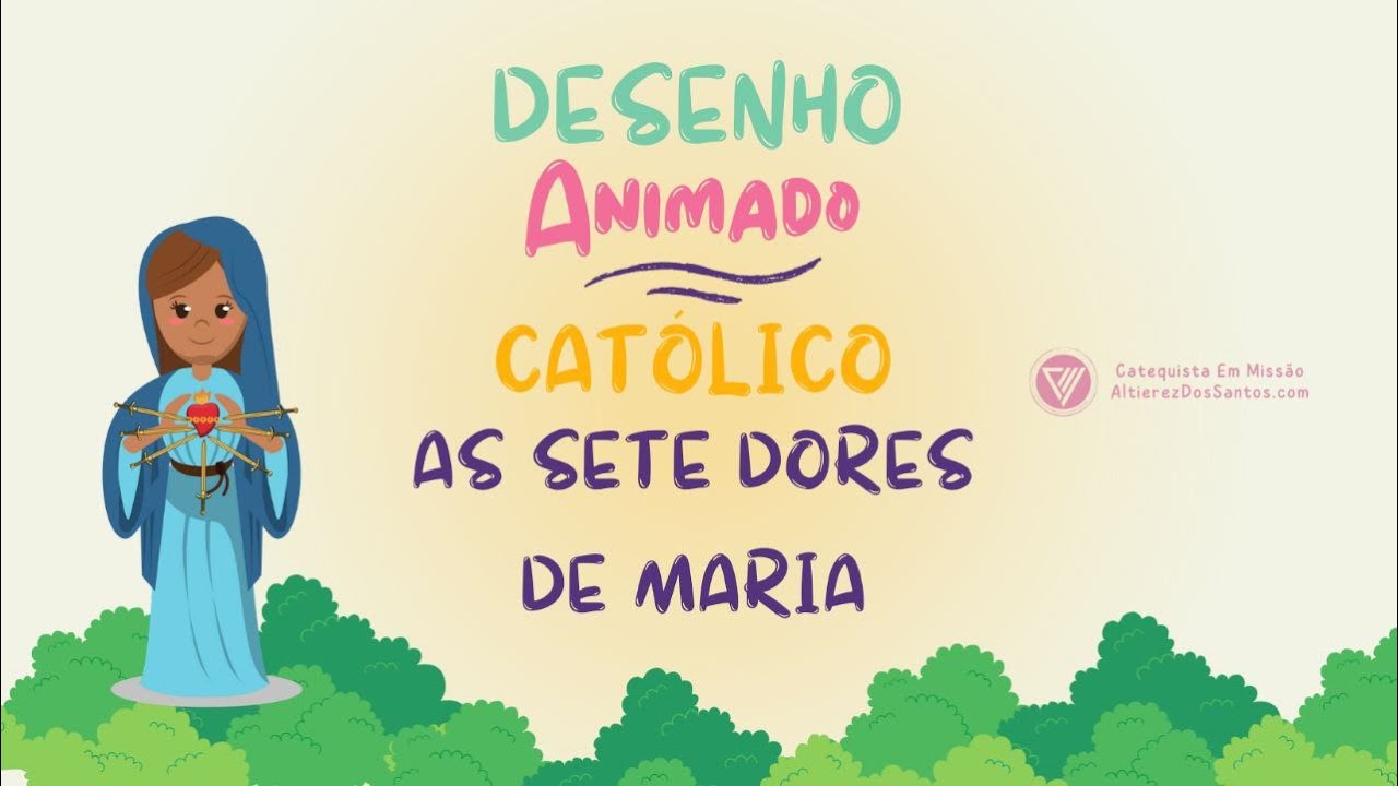 As Sete Dores de Maria - Desenho Animado Católico