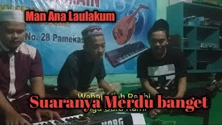 MAN ANA LAULAKUM~GUS ALDI (Cover Rizal Umami feat M.Ubaidillah Hanif)