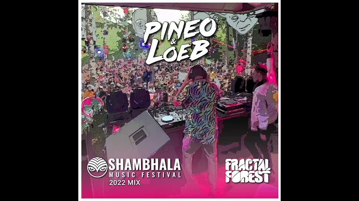 PINEO & LOEB - Shambhala 2022 Fractal Forest Mix F...