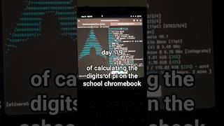 day 19... #arch #archlinux #linux #iusearchbtw #pi #math #python #schoolchromebook #tryingtogrow