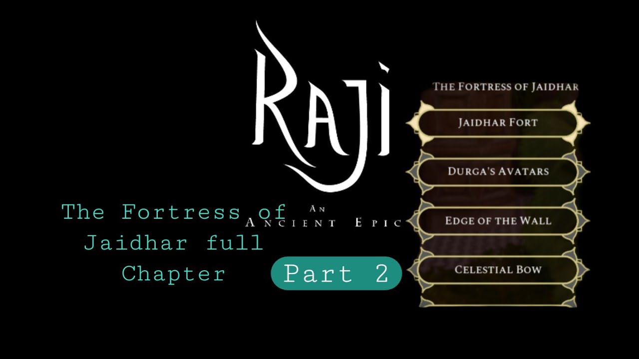 RAJI: An Ancient Epic|The Fortress Of Jaidhar| Complete Chapter 2| 