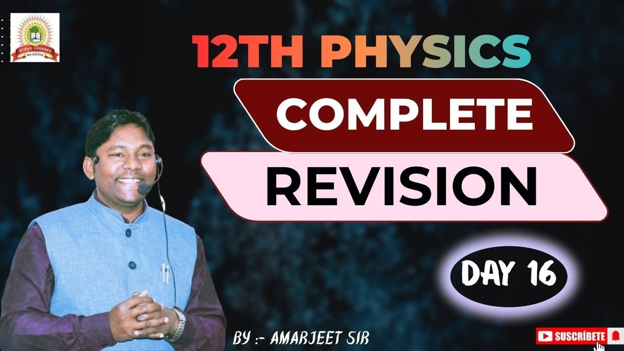 12th Physics Complete  Revision Day 16 || class 12th physics   || by Amarjeet sir