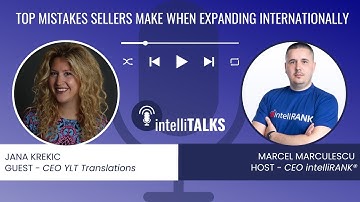 intelliTALKS EP. 4: Top Mistakes Sellers Make when Explanding Internationally with Jana Krekic
