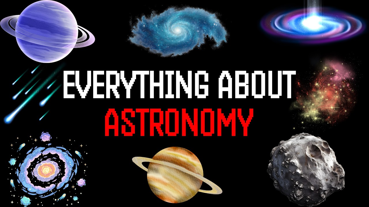 Literally Everything There Is To Know About Astronomy