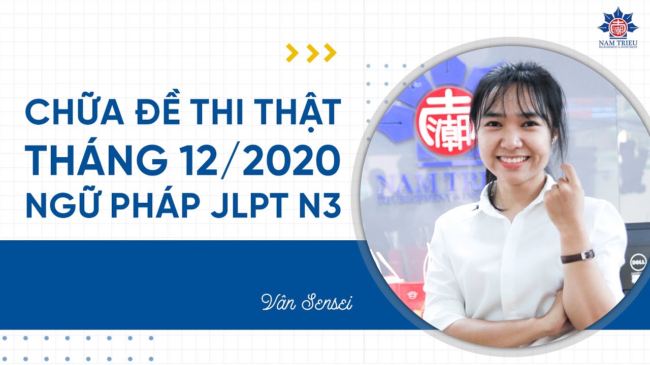 CHỮA ĐỀ THI NGỮ PHÁP N3 tháng 12/2020