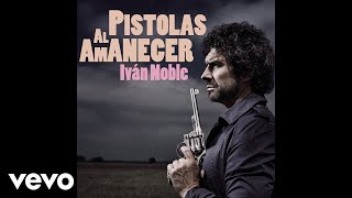 Ivan Noble - Los Tipos Como Yo (Official Audio)