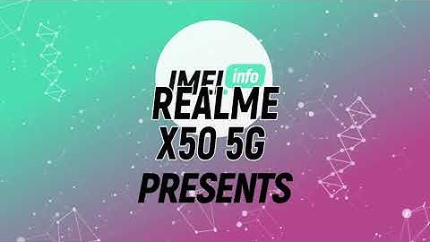 How to Check IMEI & SN in REALME X50 5G – Find IMEI Info and Serial Number