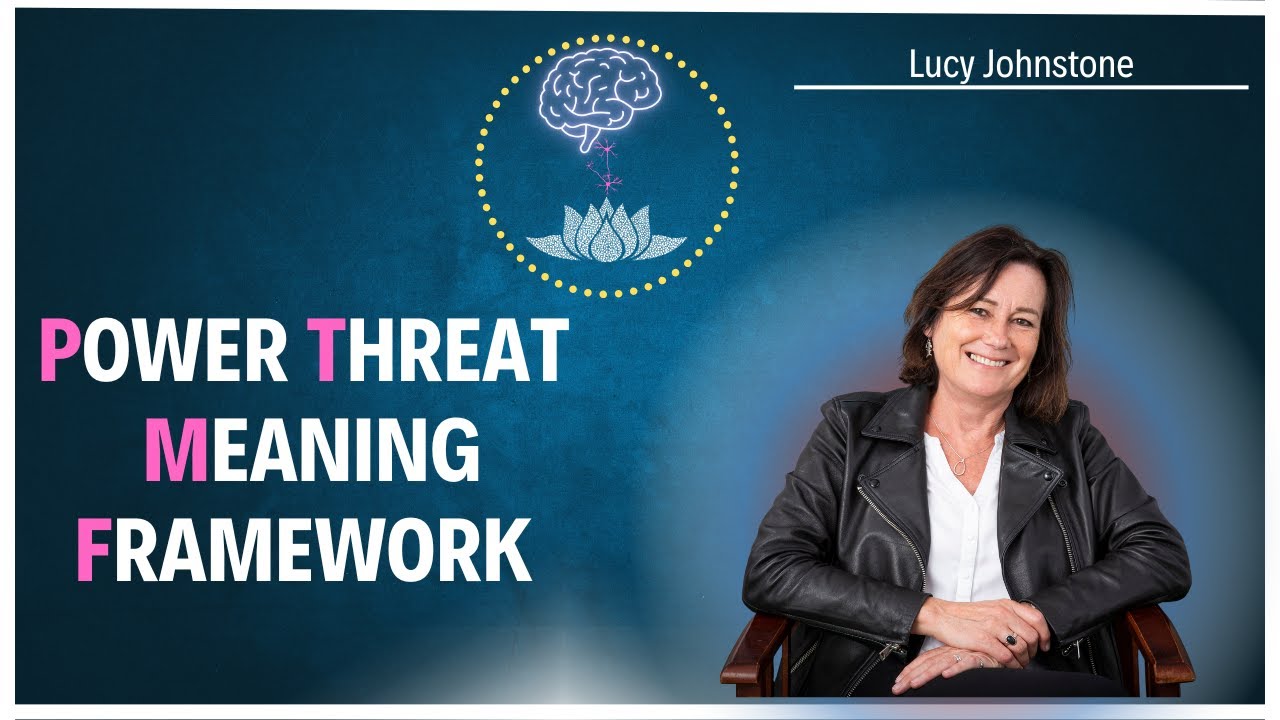 Lucy Johnstone: The Power Threat Meaning Framework