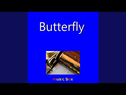 Butterfly （オルゴール） - YouTube