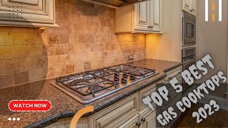 Best Gas CookTops You Can Buy In 2023, Definitive Guide