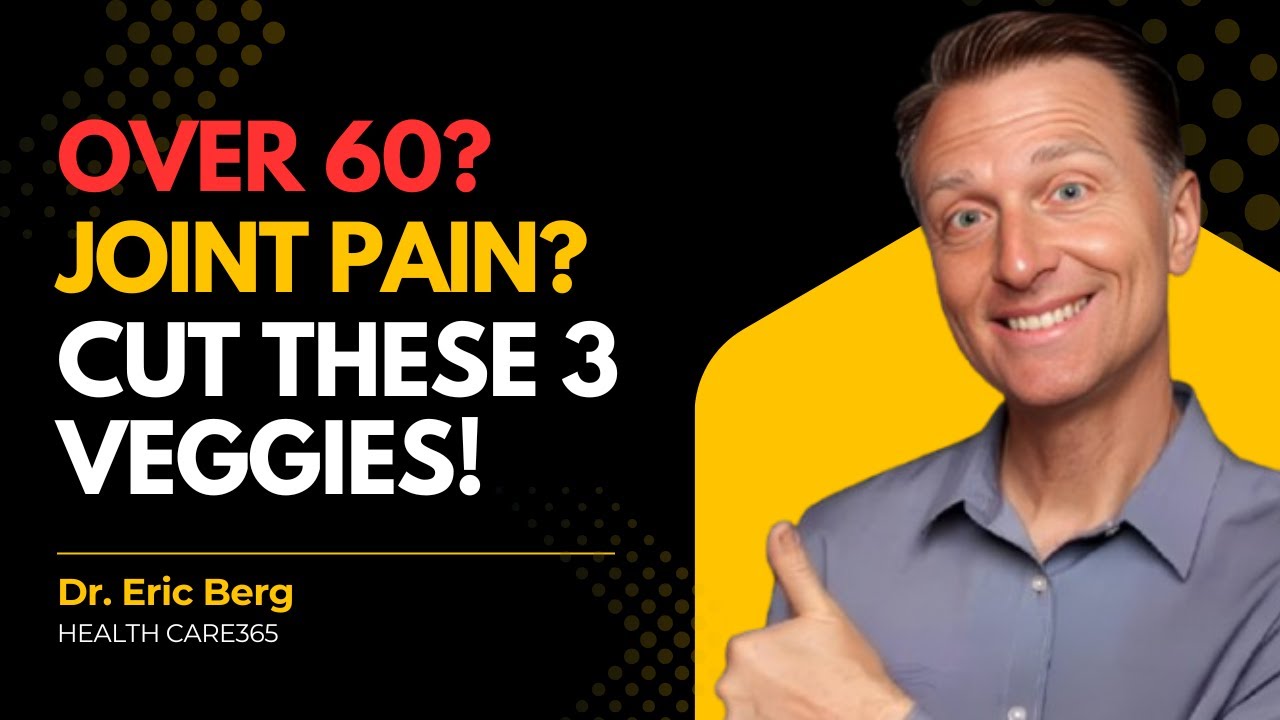 Stop Eating THESE 3 Veggies — They Could Be Hurting Your Joints!