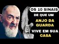 Padre Pio os 10 sinais de que um Anjo da Guarda vive em sua casa