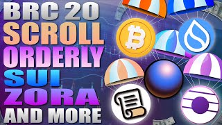 🔥 BRC20 - Scroll - Orderly - SUI - Zora - Fractal and More Airdrop News 🔥